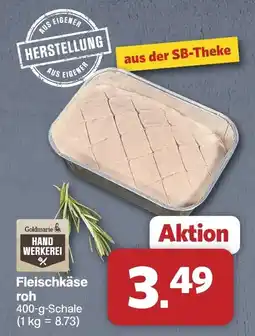 Famila Nord West Goldmarie Handwerkerei Fleischkäse roh Angebot