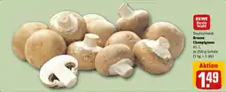 REWE REWE Beste Wahl Braune Champignons Angebot