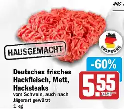 HIT HAUSGEMACHT Deutsches frisches Hackfleisch, Mett, Hacksteaks Angebot