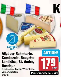 HIT Allgäuer Rahmtorte, Cambozola, Rougette Landkäse, St. Andre, Rustique Angebot