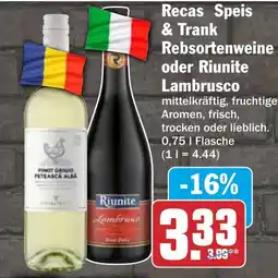 HIT Recas Speis & Trank Rebsortenweine oder Riunite Lambrusco Angebot