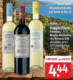 Famila Nord Ost Italien Doppio Passo Primitivo, Rosato, Alternativa oder Prosecco DOC Angebot