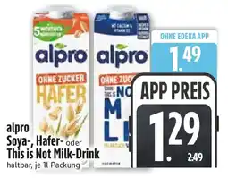 Edeka alpro Soya-, Hafer- oder This is Not Milk-Drink Angebot
