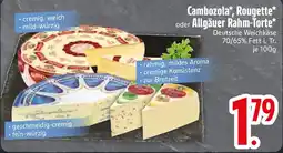 Edeka Cambozola, Rougette oder Allgäuer Rahm-Torte Angebot