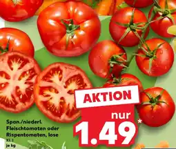 Kaufland Span./niederl. Fleischtomaten oder Rispentomaten, lose Angebot
