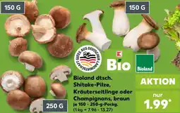 Kaufland Bioland Shitake-Pilze, Kräuterseitlinge oder Champignons, braun Angebot