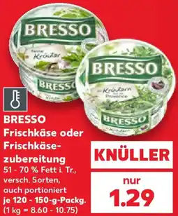 Kaufland BRESSO Frischkäse oder Frischkäsezubereitung Angebot