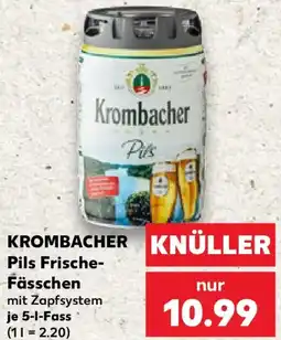 Kaufland KROMBACHER Pils Frische Fässchen Angebot