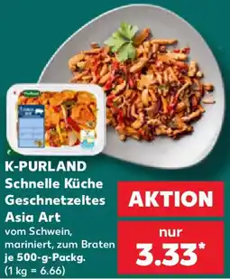 Kaufland K-PURLAND Schnelle Küche Geschnetzeltes Asia Art Angebot