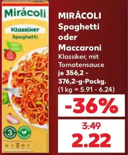 Kaufland MIRÁCOLI Spaghetti oder Maccaroni Angebot