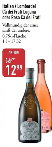 Galeria Markthalle Cà dei Frati Lugana oder Rosa Cà dei Frati Angebot