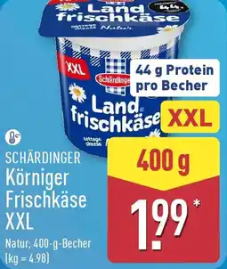 Aldi Nord SCHÄRDINGER Körniger Frischkäse XXL Angebot