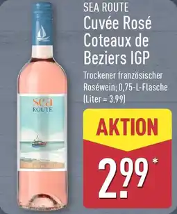 Aldi Nord SEA ROUTE Cuvée Rosé Coteaux de Beziers IGP Angebot