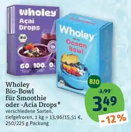 tegut Wholey Bio-Bowl für Smoothie oder -Acia Drops Angebot