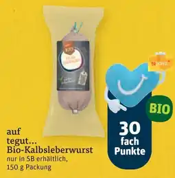 tegut auf tegut... Bio-Kalbsleberwurst Angebot