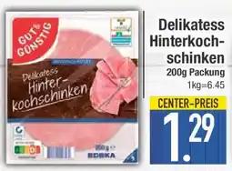 E-Center GUT% GUNSTIG Delikatess Hinterkochschinken Angebot