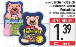 E-Center Reinert Bärchen-Streich oder Bärchen-Wurst Mortadella Angebot
