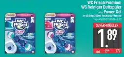 E-Center WC Frisch Premium WC Reiniger Duftspüler oder Power Gel Angebot