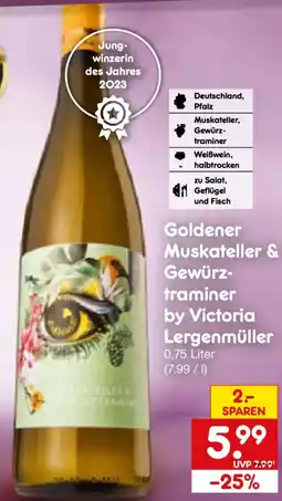 Netto Marken-Discount Goldener Muskateller & Gewürztraminer by Victoria Lergenmüller Angebot