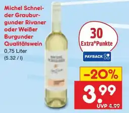 Netto Marken-Discount Michel Schneider Grauburgunder Rivaner oder Weißer Burgunder Qualitätswein Angebot