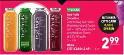 CITTI Markt true fruits Smoothie Angebot