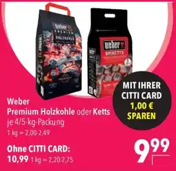 CITTI Markt Weber Premium Holzkohle oder Ketts Angebot