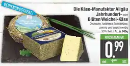E-Center Die Käse-Manufaktur Allgäu Jahrhundert- oder Blüten Weichei-Käse Angebot
