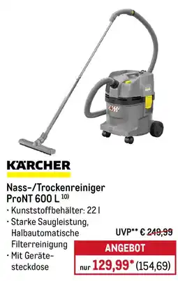 METRO KÄRCHER Nass-/Trockenreiniger ProNT 600 L Angebot
