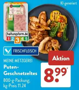 Aldi Süd MEINE METZGEREI Puten-Geschnetzeltes Angebot