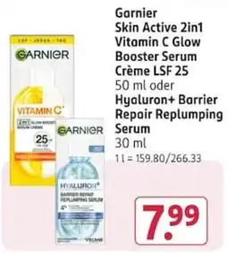 Rossmann Garnier Skin Active 2in1 Vitamin C Glow Booster Serum Crème LSF 25 oder Hyaluron+ Barrier Repair Replumping Serum Angebot