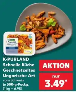 Kaufland K-PURLAND Schnelle Küche Geschnetzeltes Ungarische Art Angebot