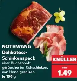 Kaufland NOTHWANG Delikatess-Schinkenspeck Angebot