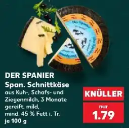 Kaufland DER SPANIER Span. Schnittkäse Angebot