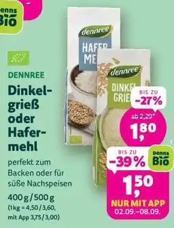 Biomarkt Dennree Dinkelgrieß oder Hafermehl Angebot