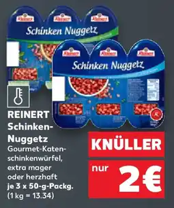 Kaufland REINERT Schinken-Nuggetz Angebot