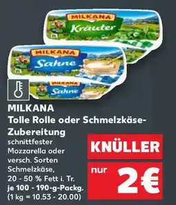 Kaufland MILKANA Tolle Rolle oder Schmelzkäse-Zubereitung Angebot