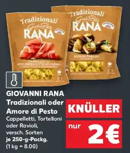 Kaufland Giovanni Rana Tradizionali oder Amore di Pesto Angebot