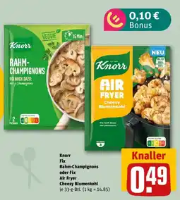 REWE Knorr Fix Rahm-Champignons oder Fix Air Fryer Cheesy Blumenkohl Angebot