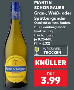 Kaufland MARTIN SCHONGAUER Grau-, Weiß- oder Spätburgunder Angebot
