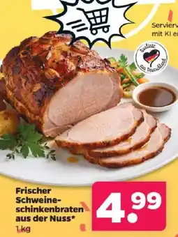 Netto Frischer Schweine-schinkenbraten aus der Nuss* Angebot