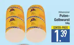 E-Center Höhenrainer Puten-Gelbwurst Angebot
