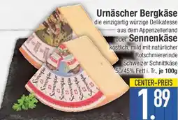 E-Center Urnäschter Bergkäse oder Sennenkäse Angebot