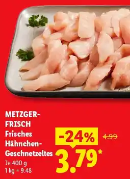 Lidl METZGER-FRISCH Frisches Hähnchen Geschnetzeltes Angebot