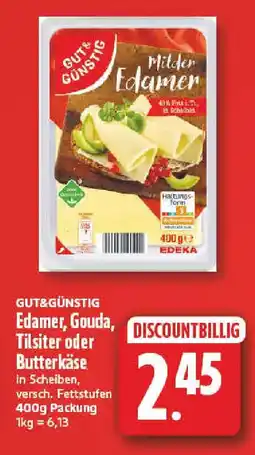 NP Discount GUT&GÜNSTIG Edamer, Gouda, Tilsiter oder Butterkäse Angebot