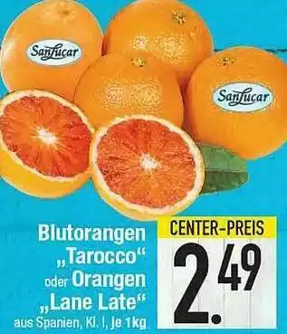 E-Center Sanlucar Blutorangen „tarocco“ Oder Orangen „lane Late“ Angebot