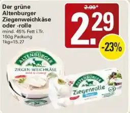 WEZ Der grüne Altenburger Ziegenweichkäse oder -rolle Angebot