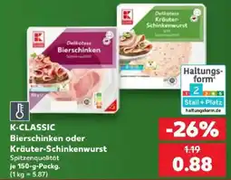 Kaufland K-CLASSIC Bierschinken oder Kräuter-Schinkenwurst Angebot