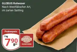 Globus GLOBUS Rohesser Angebot