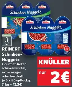 Kaufland REINERT Schinken-Nuggetz Angebot