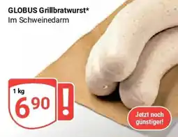 Globus GLOBUS Grillbratwurst Angebot